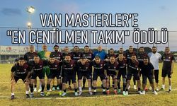 Van Masterler'e 'En Centilmen Takım' Ödülü