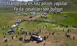 Van'daki yaylada ilk kez piknik yaptılar: Yayla yasakları son bulsun