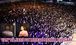 Van'daki Bahar Şenliği'nde 'Xece ve Murad Demir' rüzgarı esti