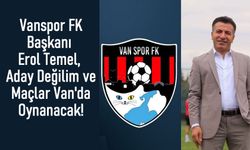 Vanspor FK Başkanı Erol Temel: Aday değilim"