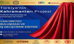 Van, “Türkiye’nin Kahramanları” projesiyle yerel üretim heyecanı...