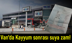 Van'da Kayyum sonrası suya zam: Vanlılar icra kıskacında!