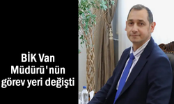 BİK Van Müdürü Arda Aşkın'ın görev yeri değişti