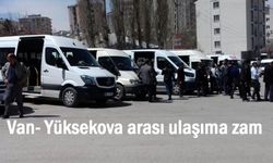 Van-Yüksekova arası ulaşıma yüzde 33'lük  zam