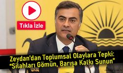 Abdullah Zeydan’dan Topluma Çağrı: “Silah Değil, Barış Eli Uzatın”