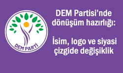 DEM Parti'de değişim dönüşüm rüzgarı esecek!