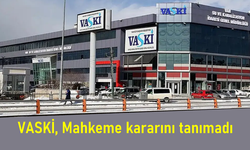 VASKİ, Mahkeme Kararına Rağmen 17 Personeli İşe Başlatmadı