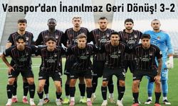 Vanspor FK'den İnanılmaz Geri Dönüş! 2-0'dan 3-2