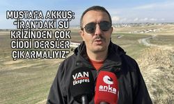 "İran'daki su krizinden dersler çıkarmalıyız"