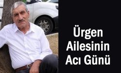 Çaldıranlı Ürgen Ailesinin Acı Günü