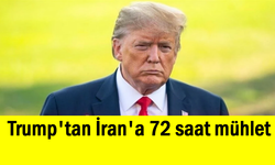 Trump'tan İran'a 72 saat mühlet