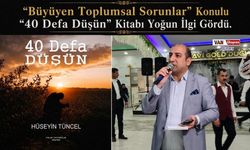 Vanlı Hüseyin Tüncel’in “40 Defa Düşün”  Kitabı Satışta