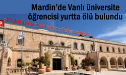 Vanlı öğrenci Mardin'de ölü bulundu