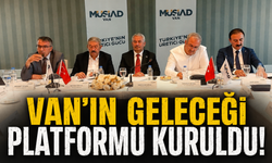 Van’ın geleceği için ‘ortak akıl’ platformu kuruldu!