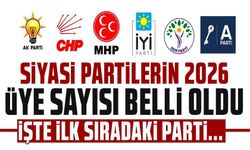 Siyasi partilerin 2026 üye sayıları belli oldu!