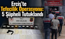 Van'da tefecilik operasyonu: 5 kişi tutuklandı