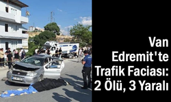 Van'da İki Araç Çarpıştı: Kazada 2 Kişi Yaşamını Yitirdi