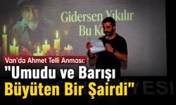 Ahmet Telli'nin şiirleri Van evlerinde yankılandı
