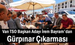Van TSO Başkan Adayı İrem Bayram'dan Gürpınar Çıkarması