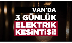 Van'da 3 günlük elektrik kesintisi
