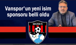 Vanspor'un yeni isim sponsoru belli oldu
