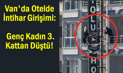 Van'da otelde düşen genç kadın ağır yaralandı