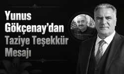 Yunus Gökçenay’dan Taziye Teşekkür Mesajı