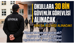Van'da 812 güvenlik görevlisi alınacak