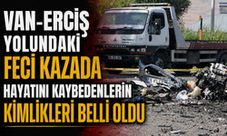 Van'daki kazada hayatını kaybedenlerin kimlikleri belli oldu
