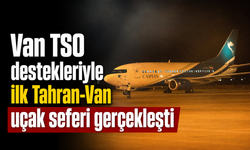 Tahran'dan Van'a ilk uçak indi