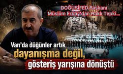 Erbay Van’da düğünler, gösteriş yarışına dönüştü...