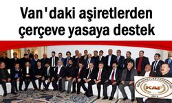 Kadim aşiretler federasyonu'ndan çerçeve yasaya destek