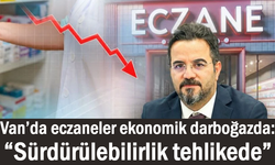 Van’da eczaneler zor durumda: Artan maliyetler kapanma getirdi