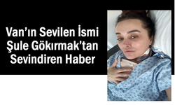 Van’ın “Şule Abla”sı hastanede tedavi görüyor
