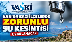 Van’da 4 ilçede zorunlu su kesintisi