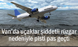 Van'da şiddetli rüzgar uçuşları etkiledi