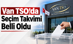 Van TSO'da Seçim Takvimi Belli Oldu