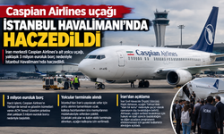 İran uçağı İstanbul Havalimanı’nda haczedildi