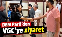 DEM Parti'den VGC’ye iade-i ziyaret