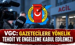 VGC: Gazetecilere tehdit ve engelleme kabul edilemez!