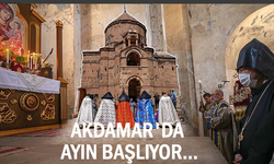 Akdamar Kilisesi'nde ayın tarihi netleşti