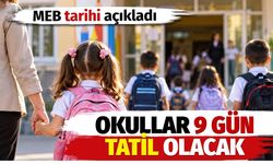 Meb tarihi açıkladı: Okullar 9 gün tatil olacak!