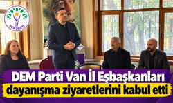 DEM Parti Van İl Eş başkanları dayanışma ziyaretleri