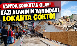 Van’da kazı paniği: Lokantada çökme meydana geldi