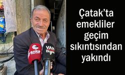 Van'daki emekliler geçim sıkıntısından yakındı