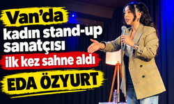 Van’da kadın stand-up sanatçısı ilk kez sahne aldı