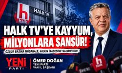 Van Yeni Parti’den Halk TV’ye kayyum atanmasına tepki