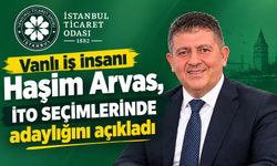 Vanlı iş insanı Haşim Arvas, İTO seçimlerinde adaylığını açıkladı