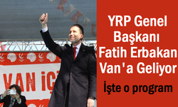 YRP Genel Başkan Fatih Erbakan Van’a geliyor