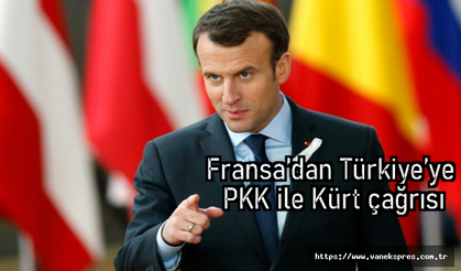 Fransa’dan Türkiye’ye PKK ile Kürt çağrısı